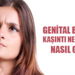 Genital Bölgede Kaşıntı Neden Olur?