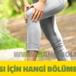 Diz Ağrısı İçin Hangi Bölüme Gidilir?