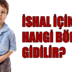 İshal İçin Hangi Bölüm Bakar?