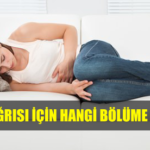 Karın Ağrısı İçin Hangi Bölüme Gidilir?