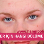 Sivilce İçin Hangi Bölüme Gidilir? Sivilce İzleri Nasıl Giderilir?